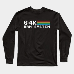 64k Ram System Long Sleeve T-Shirt